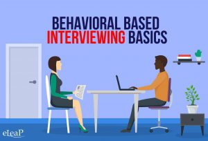 Behavioral Based Interviewing 101: Reveal A Candidate's Future 