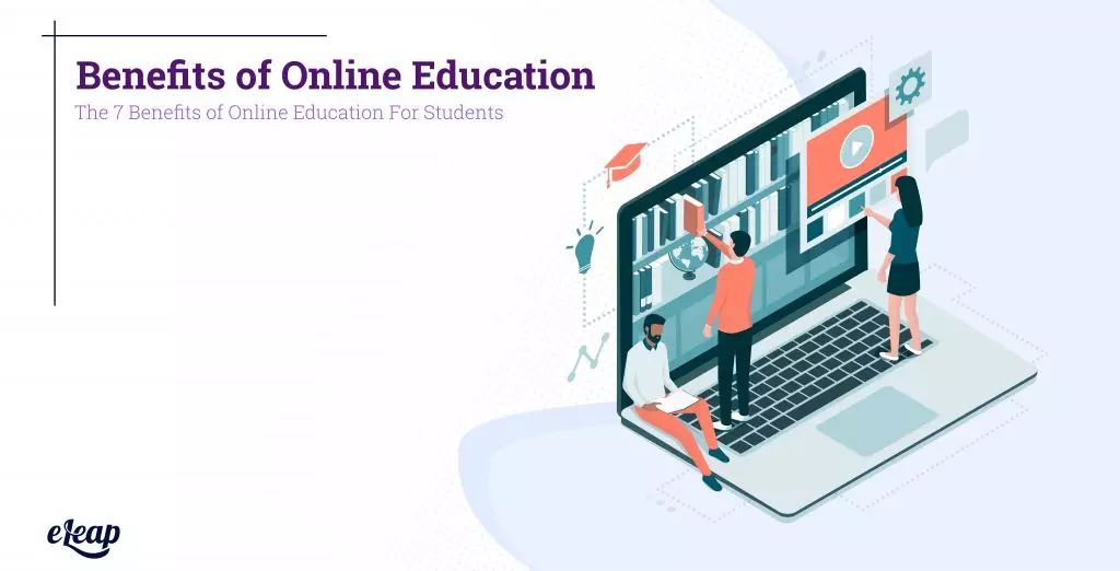 Top 7 Benefits of Online Education You Really Need to Know - eLeaP