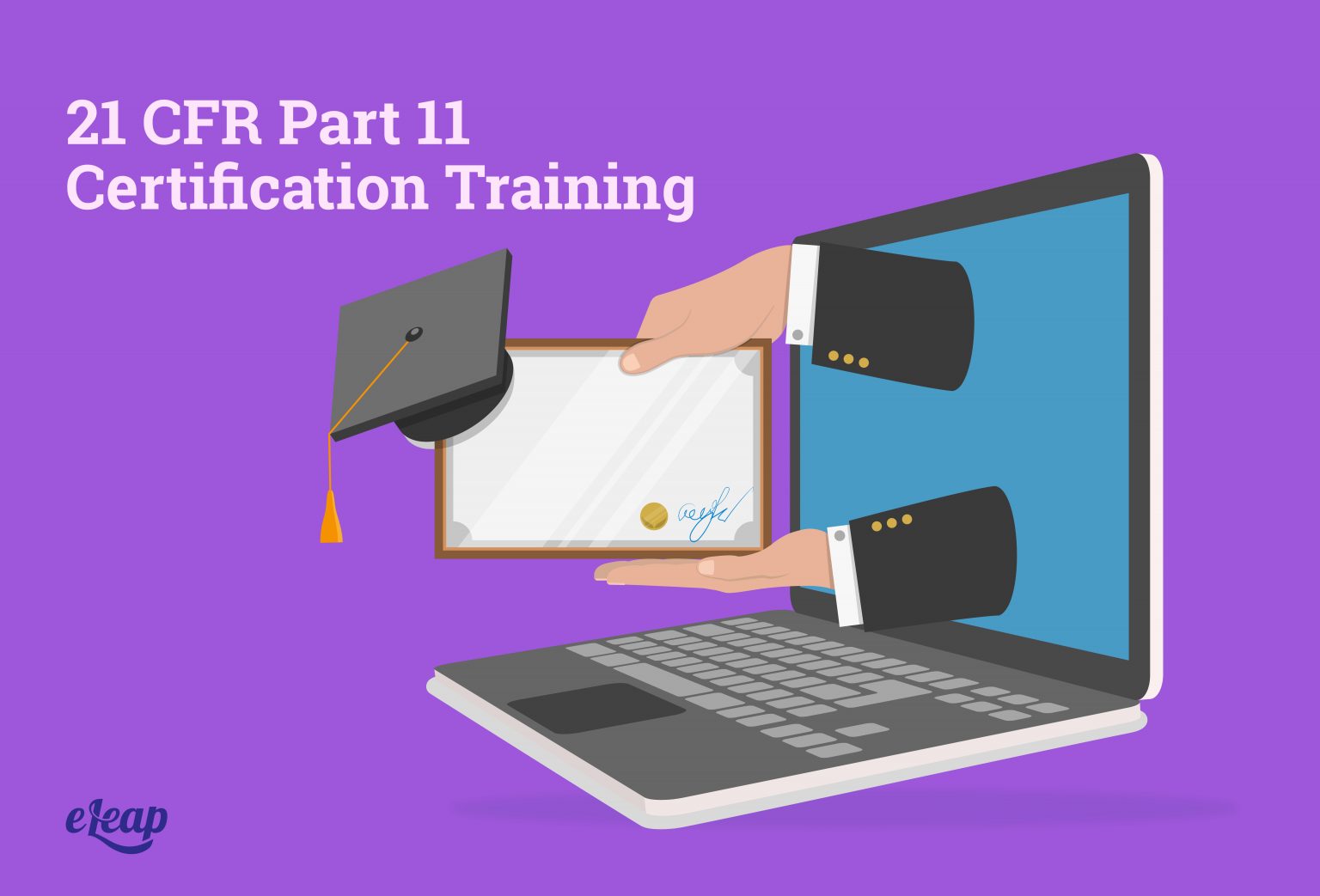 The Components of a 21 CFR Part 11 Certification Training Course