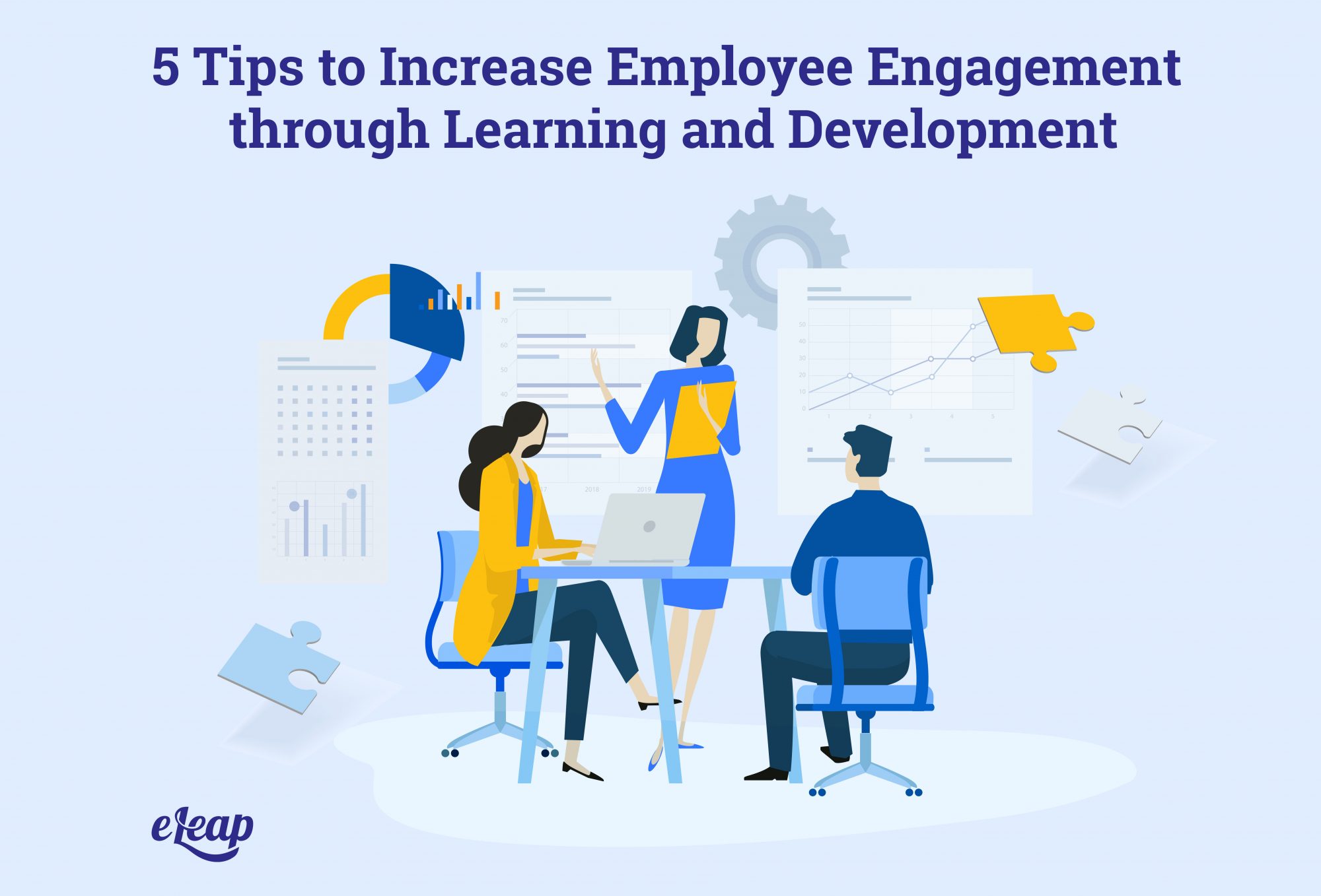 5 Tips To Increase Employee Engagement Through L&D Programs