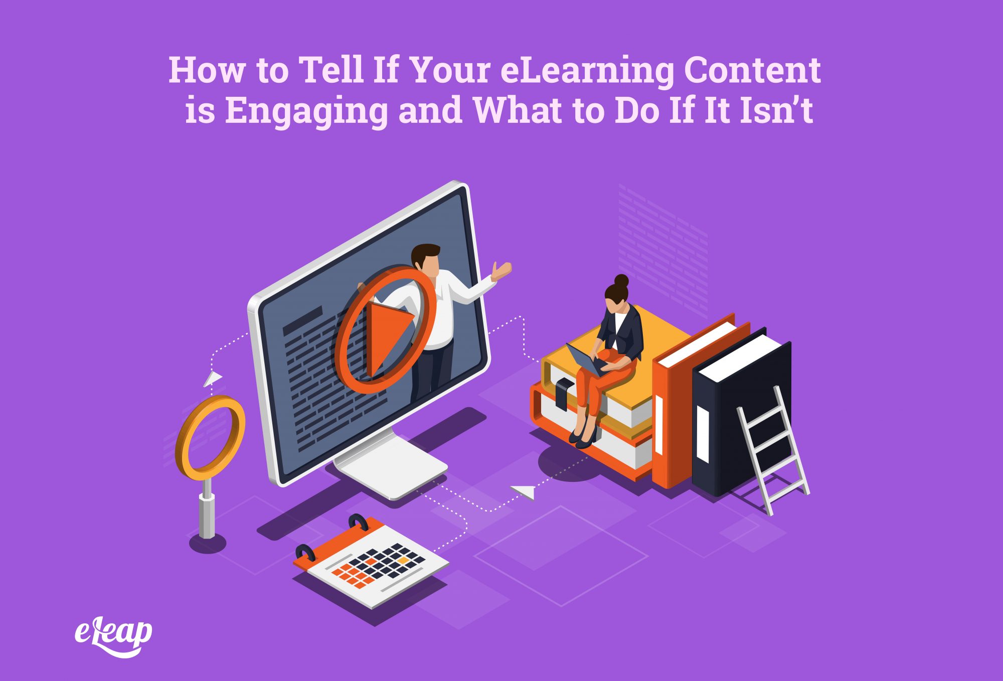 how-to-tell-if-your-elearning-content-is-engaging-and-what-to-do-if-it