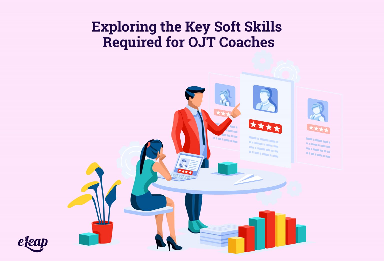 exploring-the-key-soft-skills-required-for-ojt-coaches-eleap