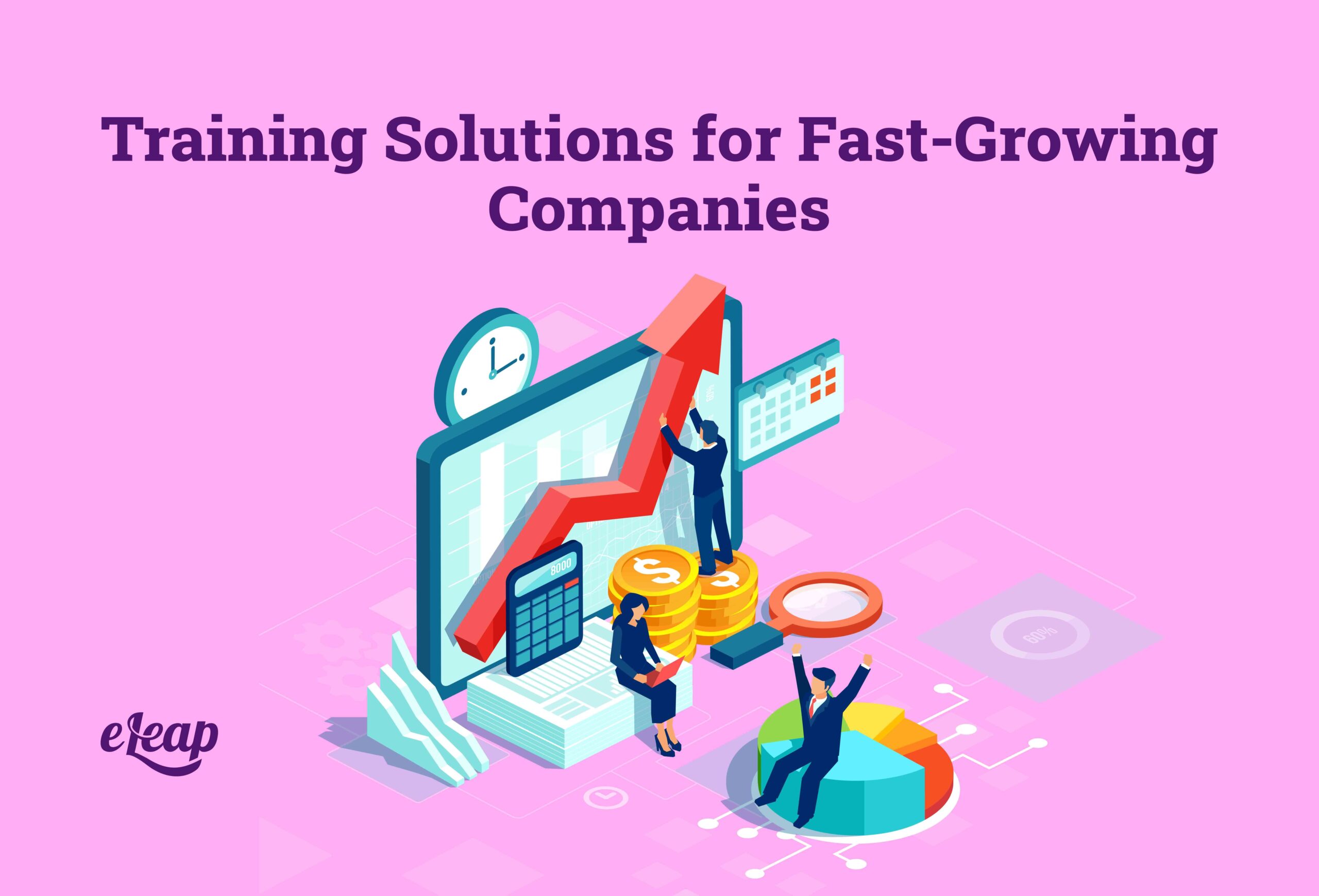 Training Solutions For Fast Growing Companies ELeaP