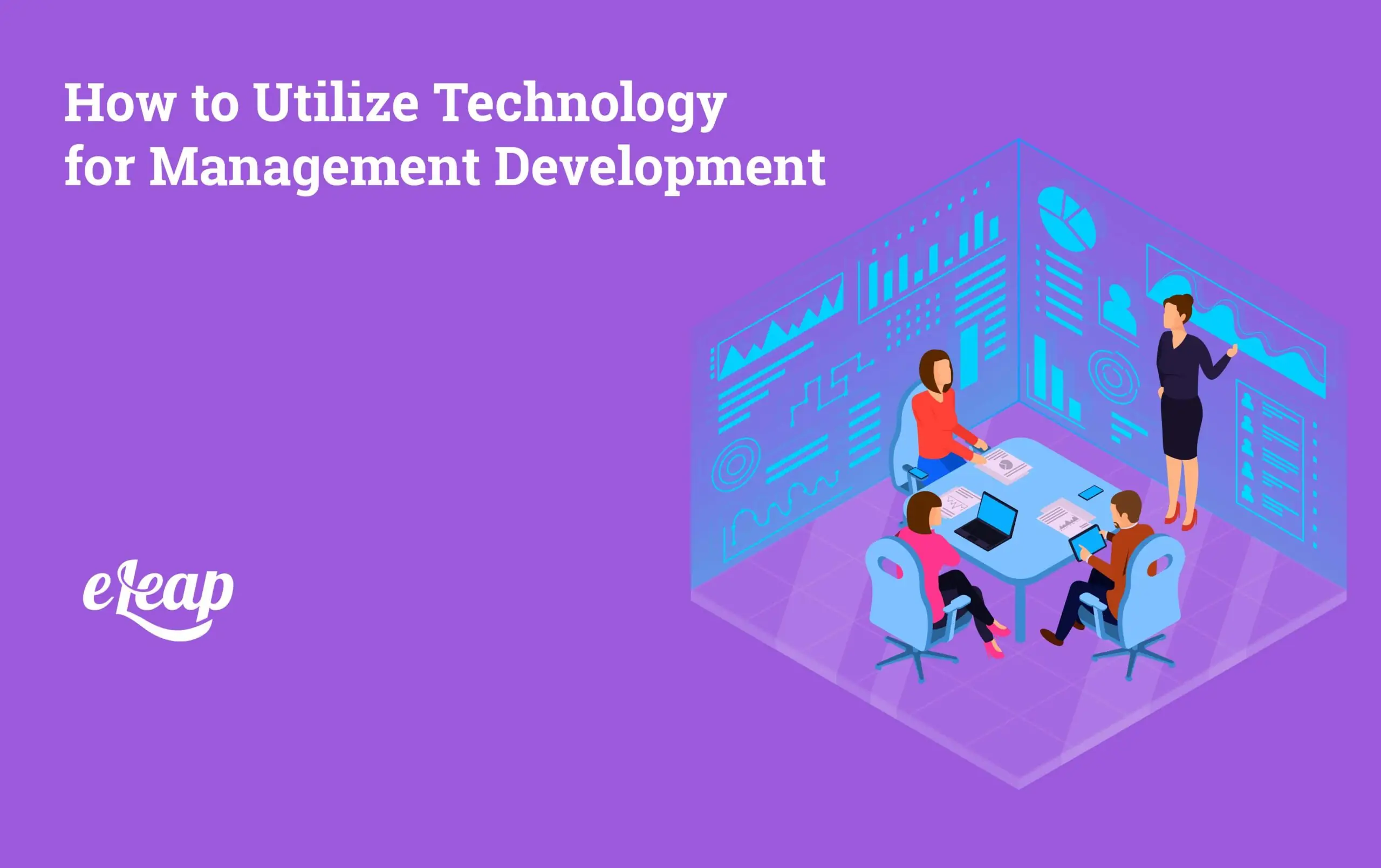 How to Utilize Technology for Management Development - eLeaP