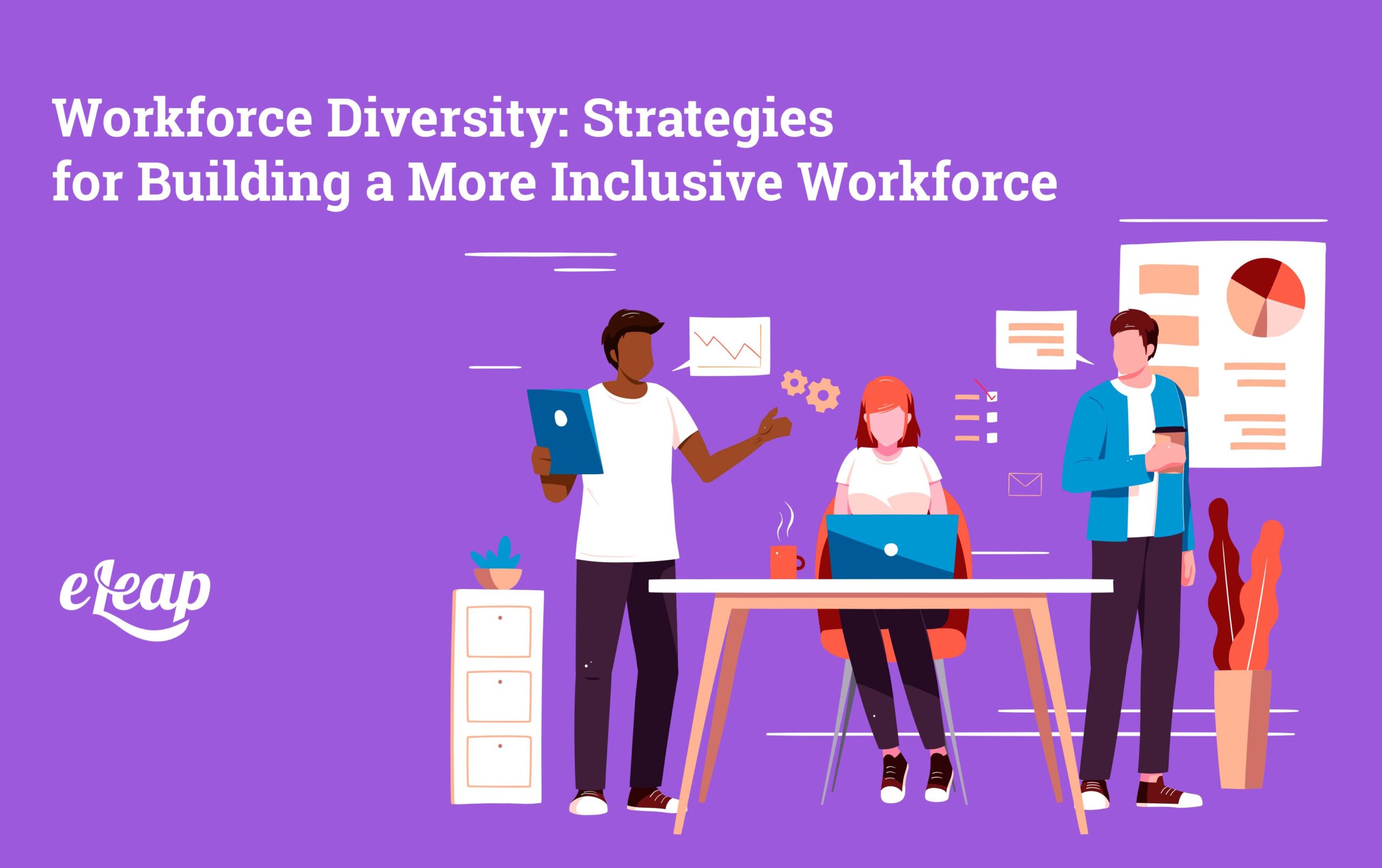 Workforce Diversity: Strategies for Building a More Inclusive Workforce ...