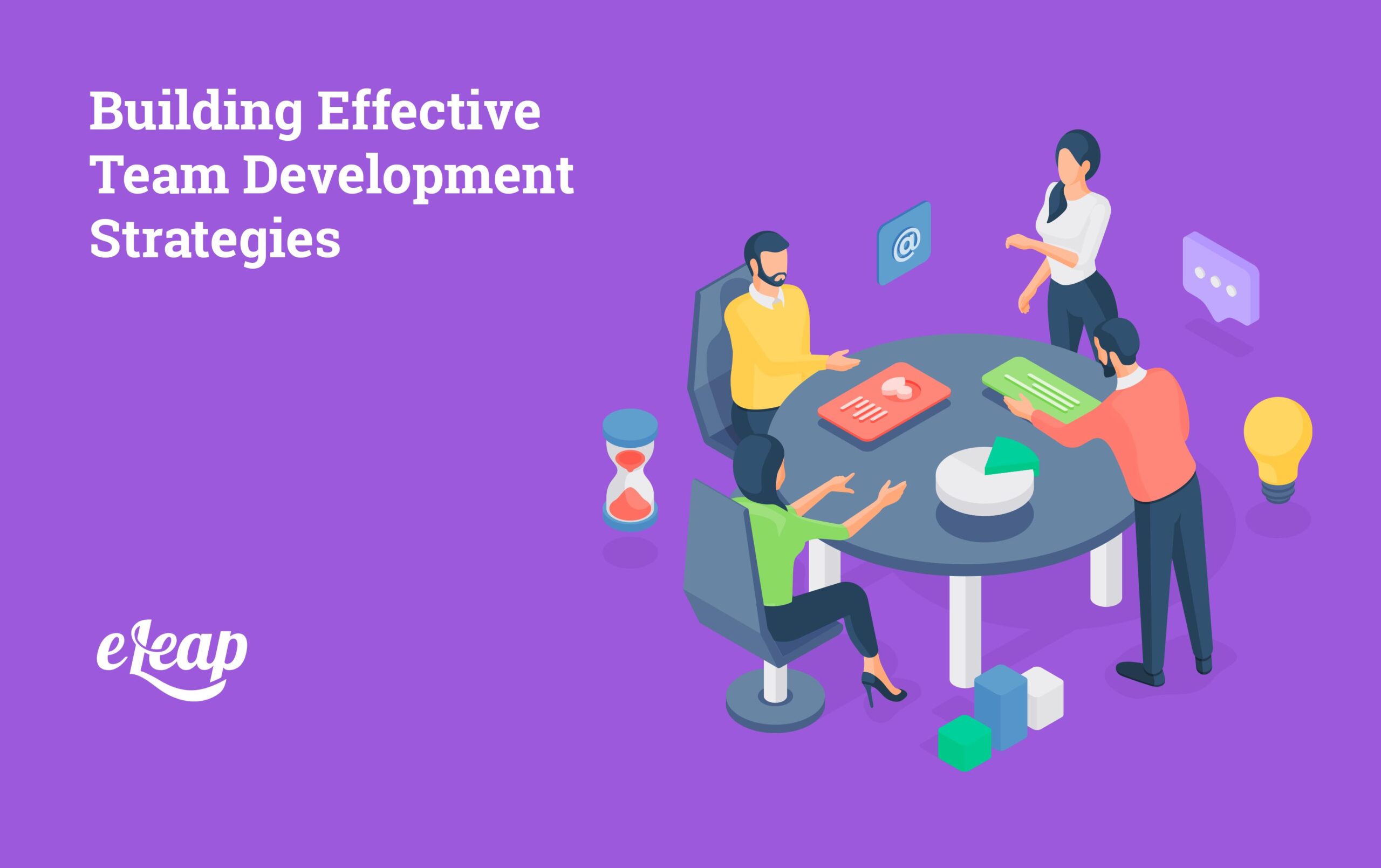 Building Effective Team Development Strategies - eLeaP®